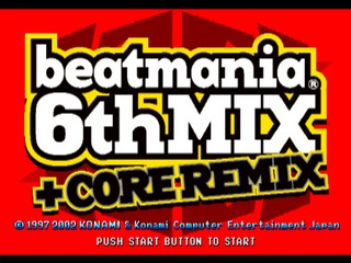 BeatMania 6th Mix + Core Remix (Japan)