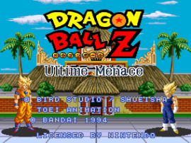 Dragon Ball Z - Ultime Menace (France) [En by Aeon Genesis v1.0] (~Dragon Ball Z - Super Butouden 3) (Incomplete)